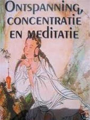 Ontspanning, concentratie en meditatie - Joel Levey, Lies van Velsen Ontspanning, concentratie en meditatie - Joel Levey, Lies van Velsen