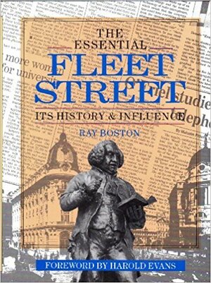 The Essential Fleet Street - Ray Boston The Essential Fleet Street - Ray Boston