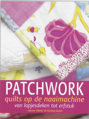 Patchwork quilts op de naaimachine - H.V. de Koning-Stapel Patchwork quilts op de naaimachine - H.V. de Koning-Stapel