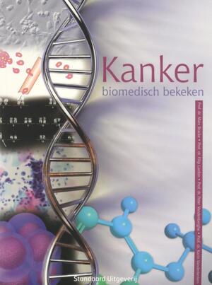 Kanker biomedisch bekeken - Filip / Vandenberghe, Peter / Vanderkerken, Karin Marc / Lardon Bracke Kanker biomedisch bekeken - Filip / Vandenberghe, Peter / Vanderkerken, Karin Marc / Lardon Bracke