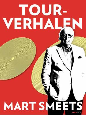 Tourverhalen - Mart Smeets Tourverhalen - Mart Smeets