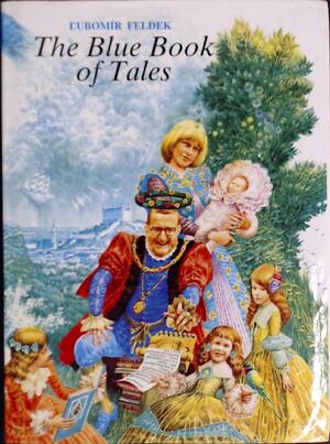 The Blue Book of Tales - Ľubomír Feldek The Blue Book of Tales - Ľubomír Feldek