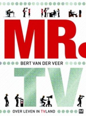 Mr. tv - Bert van der Veer, Nicole de Haan Mr. tv - Bert van der Veer, Nicole de Haan