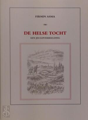 De helse tocht - Firmin Asma De helse tocht - Firmin Asma