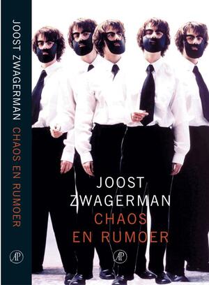 Chaos en Rumoer - Joost Zwagerman Chaos en Rumoer - Joost Zwagerman