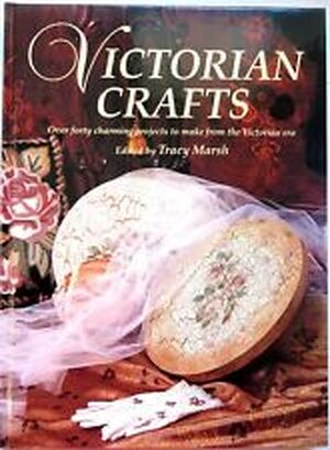 Victorian Crafts - Tracy Marsh Victorian Crafts - Tracy Marsh