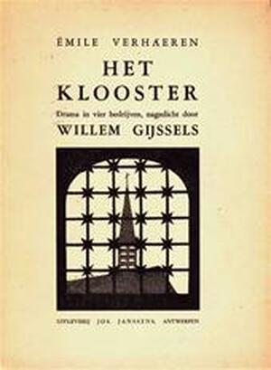Het klooster - Émile Verhaeren, Willem Gijssels Het klooster - Émile Verhaeren, Willem Gijssels