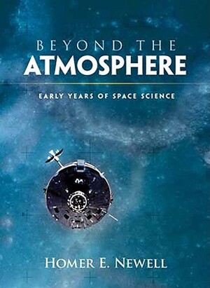 Beyond the Atmosphere - Homer E. Newell Beyond the Atmosphere - Homer E. Newell