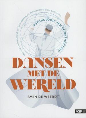 Dansen met de wereld - Sven de Weerdt Dansen met de wereld - Sven de Weerdt
