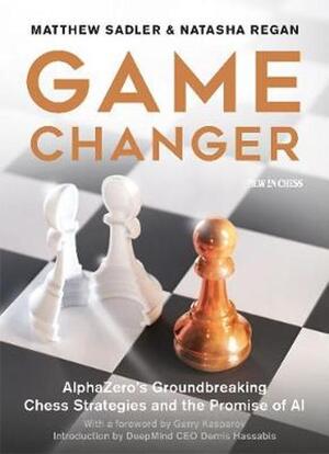 Game Changer - Natasha Regan, Matthew Sadler Game Changer - Natasha Regan, Matthew Sadler
