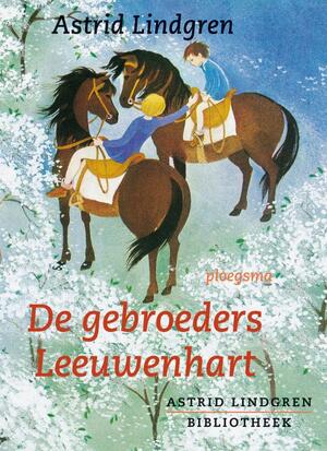 Gebroeders Leeuwenhart - Astrid Lindgren Gebroeders Leeuwenhart - Astrid Lindgren