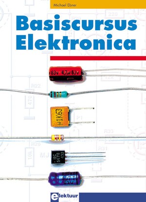 Basiscursus Elektronica - M. Ebner Basiscursus Elektronica - M. Ebner