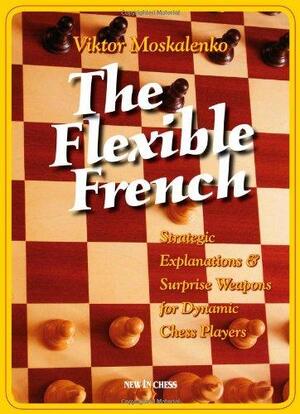 The Flexible French - Viktor Moskalenko The Flexible French - Viktor Moskalenko