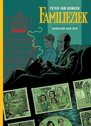 Familieziek - Peter van Dongen, Adriaan van Dis Familieziek - Peter van Dongen, Adriaan van Dis