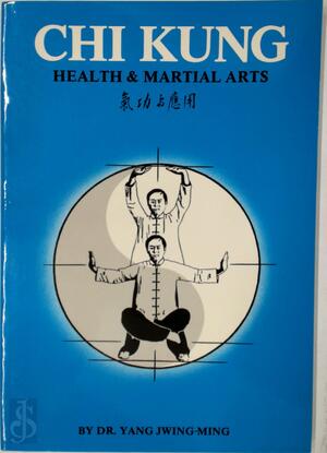 Chi Kung - Jwing-Ming Yang Chi Kung - Jwing-Ming Yang