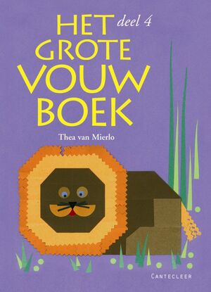 Het Grote Vouwboek / 4 - T. van Mierlo Het Grote Vouwboek / 4 - T. van Mierlo