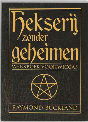 Hekserij zonder geheimen - Raymond Buckland Hekserij zonder geheimen - Raymond Buckland