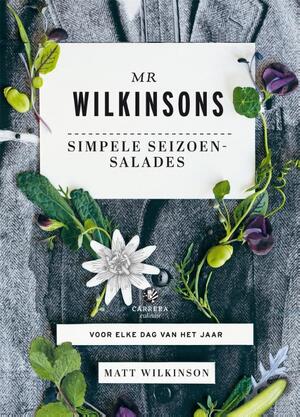 Mr Wilkinsons simpele seizoensalades - Matt Wilkinson Mr Wilkinsons simpele seizoensalades - Matt Wilkinson