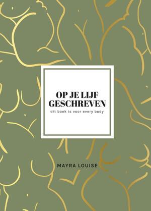 Op je lijf geschreven - Mayra Louise, Mayra Louise Louise Op je lijf geschreven - Mayra Louise, Mayra Louise Louise