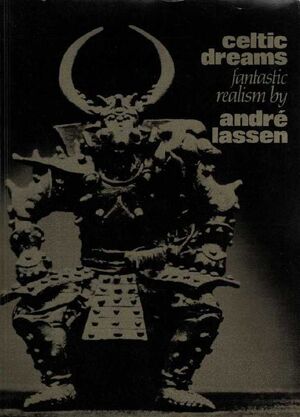 Celtic Dreams: fantastic realism by André Lassen - Wim Gijsen Celtic Dreams: fantastic realism by André Lassen - Wim Gijsen