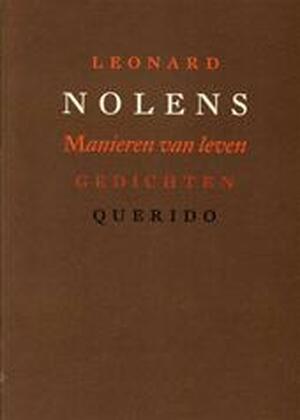 Manieren van leven - Leonard Nolens Manieren van leven - Leonard Nolens