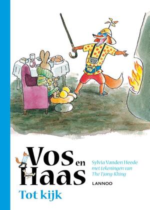 Tot kijk, vos en haas - Sylvia Vanden Heede Tot kijk, vos en haas - Sylvia Vanden Heede