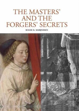 The Masters and the Forgers'Secrets - Roger H. Marijnissen The Masters and the Forgers'Secrets - Roger H. Marijnissen