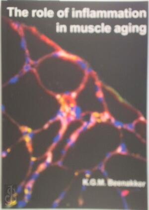 The role of inflammation in muscle aging - Karel Beenakker The role of inflammation in muscle aging - Karel Beenakker