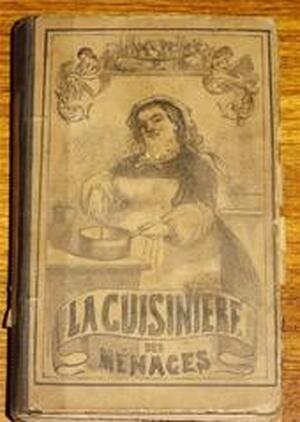 La cuisinière des ménages, ou, manual pratique de cuisine et d'économie domestique - Rosalie Blanquet La cuisinière des ménages, ou, manual pratique de cuisine et d'économie domestique - Rosalie Blanquet