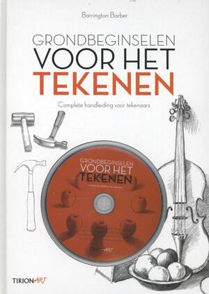 Grondbeginselen voor het tekenen - Barrington Barber, Chris Smith Grondbeginselen voor het tekenen - Barrington Barber, Chris Smith