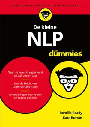 De kleine NLP voor Dummies - Romilla Ready, Kate Burton De kleine NLP voor Dummies - Romilla Ready, Kate Burton