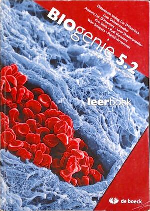 Biogenie 5.2 - leerboek - Luc D'Haeninck, Leen Dekeersmaeker, Kris Geris, Rudi Goossens, Bart Hempen, Wim Schepers, Patrick Vernemmen Biogenie 5.2 - leerboek - Luc D'Haeninck, Leen Dekeersmaeker, Kris Geris, Rudi Goossens, Bart Hempen, Wim Schepers, Patrick Vernemmen