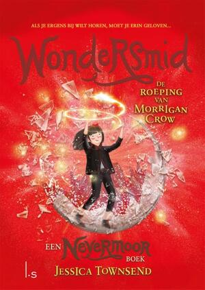 Nevermoor 2 - Morrigan Crow en de wondersmid - Jessica Townsend Nevermoor 2 - Morrigan Crow en de wondersmid - Jessica Townsend