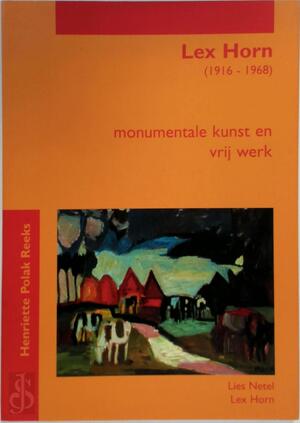 Lex Horn (1916-1968) - Lies Netel, Lex Horn Lex Horn (1916-1968) - Lies Netel, Lex Horn