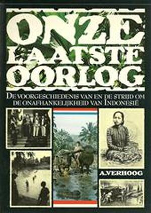 Onze laatste oorlog - A. Verhoog Onze laatste oorlog - A. Verhoog