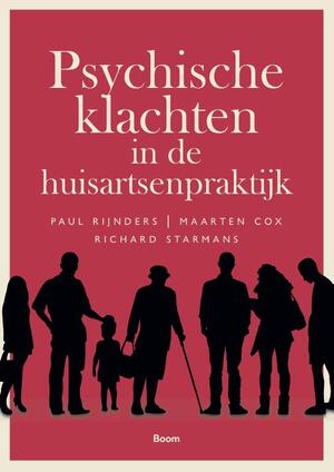 Psychische klachten in de huisartsenpraktijk - Paul Rijnders, Maarten Cox, Richard Starmans Psychische klachten in de huisartsenpraktijk - Paul Rijnders, Maarten Cox, Richard Starmans
