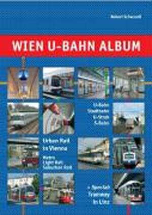 Wien U-Bahn Album - Robert Schwandl Wien U-Bahn Album - Robert Schwandl