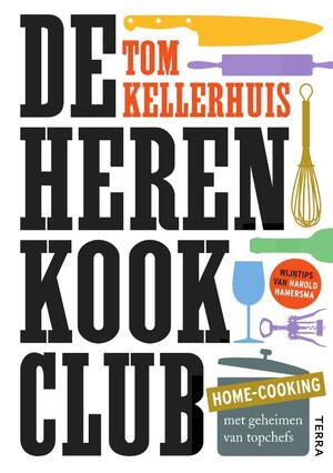 De herenkookclub - Tom Kellerhuis De herenkookclub - Tom Kellerhuis
