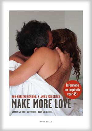 Make more love - Ann-Marlene Henning, Anika von Keiser Make more love - Ann-Marlene Henning, Anika von Keiser