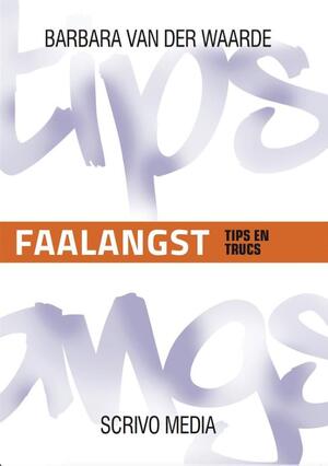 Faalangst - Barbara van der Waarde Faalangst - Barbara van der Waarde