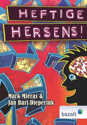 Heftige Hersens! - Mark Mieras, Jan Bart Dieperink Heftige Hersens! - Mark Mieras, Jan Bart Dieperink
