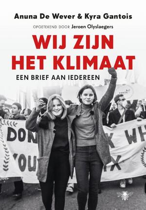 Wij zijn het klimaat - Anuna de Wever, Kyra Gantois Wij zijn het klimaat - Anuna de Wever, Kyra Gantois