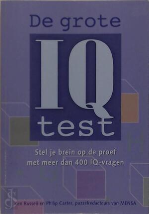 De grote I.Q. test. - K. Russell, Ph. Carter De grote I.Q. test. - K. Russell, Ph. Carter
