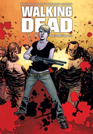 Walking dead - Robert Kirkman, Charlie Adlard, Cliff Rathburn Walking dead - Robert Kirkman, Charlie Adlard, Cliff Rathburn