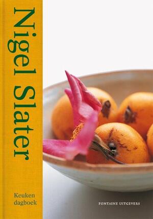 Keukendagboek - Nigel Slater Keukendagboek - Nigel Slater