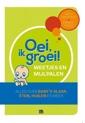Oei, ik groei! Spreekuur op de bank - Frans X. Plooij Oei, ik groei! Spreekuur op de bank - Frans X. Plooij