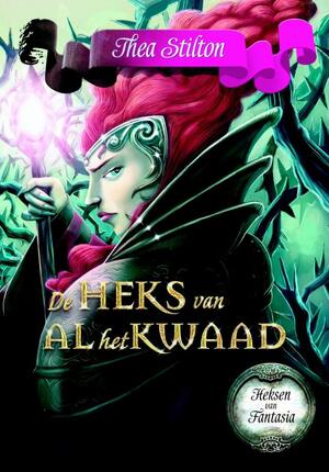 De heks van al het kwaad - Thea Stilton De heks van al het kwaad - Thea Stilton