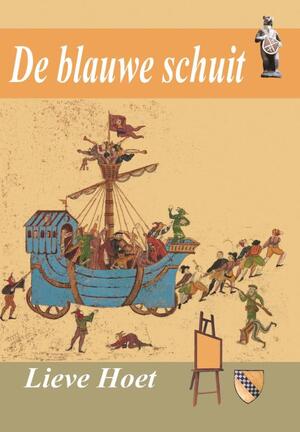 De blauwe schuit - Lieve Hoet De blauwe schuit - Lieve Hoet