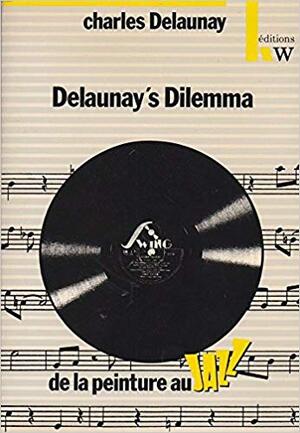 Delaunay's dilemma - Charles Delaunay Delaunay's dilemma - Charles Delaunay