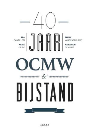 40 jaar OCMW & bijstand - Marjolijn de Wilde 40 jaar OCMW & bijstand - Marjolijn de Wilde